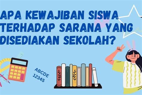 APA KEWAJIBAN SISWA TERHADAP SARANA YANG DISEDIAKAN SEKOLAH jackpot progresif besar bagikan akses lampu kuliner rumahan jangan sampai terlewat image 1